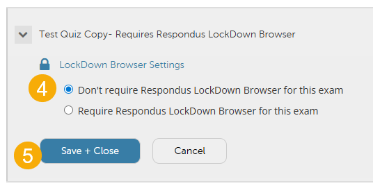 don't require respondus (4) save and close (5)