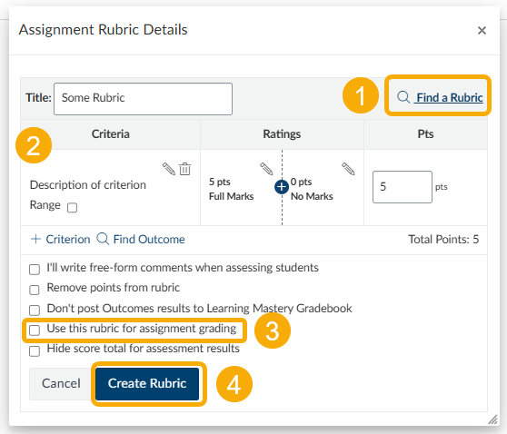 Find an existing rubric by selecting the Find a Rubric button (1) or create your rubric in the screen (2). Then, check the Use this rubric for assignment grading (3) and select Create Rubric (4). 