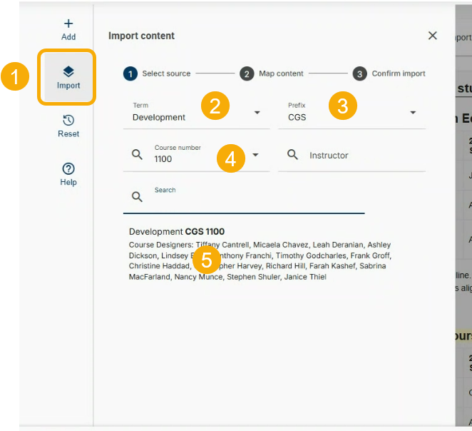 Select the Import button (1). For Term, select Development (2). Then, select your course prefix (3) and course number (4). Then, select the Development syllabus that shows up below in the search results (5). 