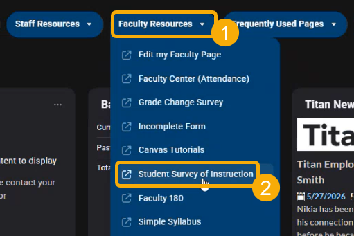 Navigate to Titan Hub, select the Faculty Resources dropdown (1) and then select Student Survey of Instruction (2). 